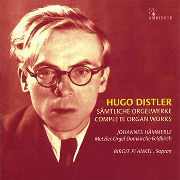 Hugo Distler: Complete Organ Music