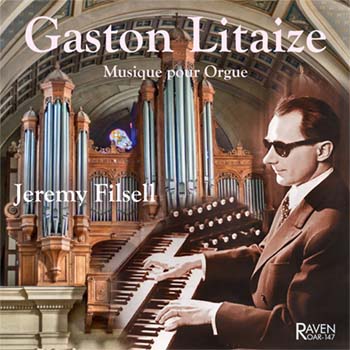 Gaston Litaize Musique pour orgue<BR>Jeremy Filsell Plays the Aeolian-Skinner, Church of the Epiphany, Washington, DC
