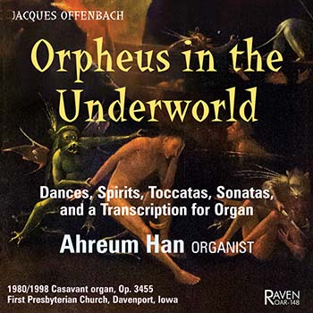 Orpheus in the Underworld<BR>Ahreum Han, organist<BR>1998 Casavant 61 Ranks, Davenport, Iowa