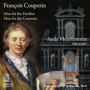 François Couperin: Mass for the Parishes, Mass for the Convents<BR>Aude Heurtematte Plays the organ of Couperin at St-Gervais, Paris<BR><I><font = red>2 CDs for the Price of One</I></font>