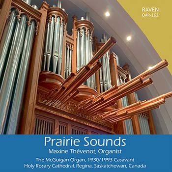 Prairie Sounds, Maxine Thévenot Plays the 1930 Casavant, Regina Cathedral