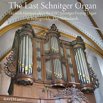 The Last Schnitger Organ<BR>Elizabeth Harrison plays the last organ built by the last generation of the Schnitger organbuilding family <font color=red><I>"most enjoyable"</I> reviews <I>Choir & Organ</I></font>