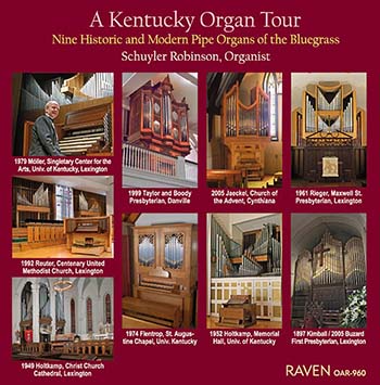 A Kentucky Organ Tour<BR><font color = #4C787E><I>Nine Historic and Modern Pipe Organs of the Bluegrass</I></font><BR><font color = red>Schuyler Robinson, Organist</font>