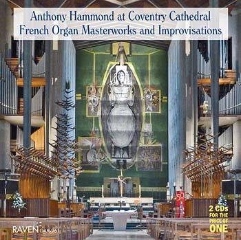 French Organ Masterpieces and Improvisations<BR>Anthony Hammond, Coventry Cathedral<BR><I><Font Color = Red>2 CDs for the Price of One</I></font>