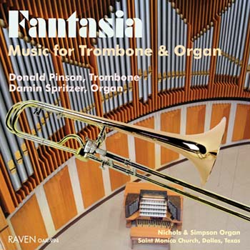 Fantasia: Music for Trombone & Organ<BR>Donald Pinson, Trombone; Damin Spritzer, organ<BR>