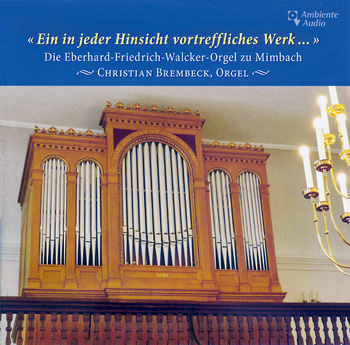 The 1860 E. F. Walcker Organ in Mimbach, Christian Brembeck, Organist