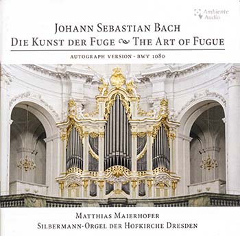 J. S. Bach: The Art of Fugue, BWV 1080, autograph version<BR>Matthias Maierhofer, organist<BR>1750-1755 Gottfried Silbermann Organ, Catholic Hofkirche, Dresden