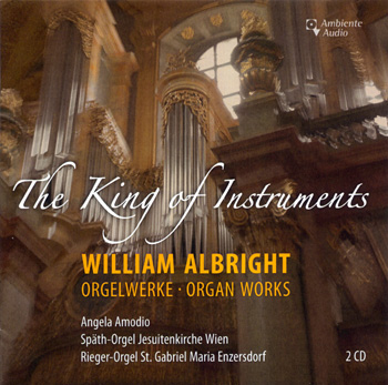 The King of Instruments: William Albright Organ Works