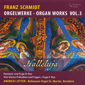 Franz Schmidt Organ Works, Vol. 3
