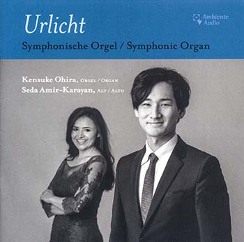 Primal Light (Urlicht), The Symphonic Organ, Kensuke Ohira, organist, Hildesheim Dom, 119 ranks