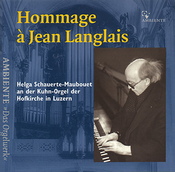 Hommage  Jean Langlais<BR>Helga Schauerte-Maubouet, Organist