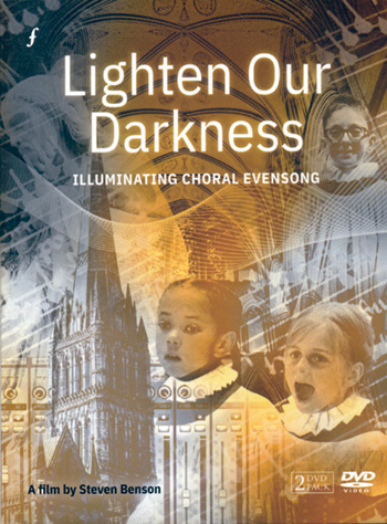 Evensong: Lighten Our Darkness<BR>2-DVD set from Fugue State Films