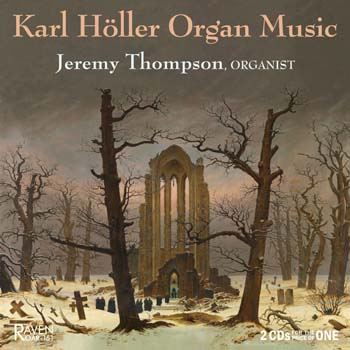 Organ Music of Karl Höller, Jeremy Thompson Plays 1948 Aeolian-Skinner / 2010 Quimby 74 ranks