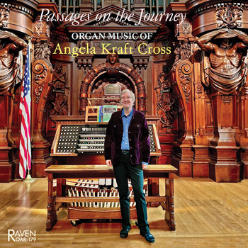 Passages on the Journey: Organ Music of Angela Kraft Cross Passages on the Journey: Organ Music of Angela Kraft Cross