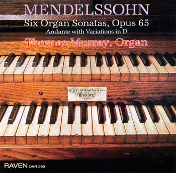 Mendelssohn Organ Sonatas, Thomas Murray, Organist