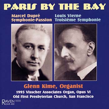 Paris by the Bay: Vierne Organ Symphony No. 3; Dupré: Symphonie-Passion Paris by the Bay: Vierne Organ Symphony No. 3; Dupré: Symphonie-Passion