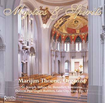 Mystics & Spirits, the Dobson in St. Joseph Abbey, Marijim Thoene, Organist<BR><font color = red>John Speller writes in <I>The Diapason</I>, "  Thoene's brilliant playing on the versatile Dobson organ combines with very interesting repertoire."</font>