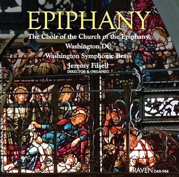 Epiphany<BR>Jeremy Filsell directs the Choir of the Church of the Epiphany, Washington DC, Plays the Organ & Carillon<BR>with Washington Symphonic Brass<BR><Font Color=red>Stellar Review in <I>AAM Journal</I></font>
