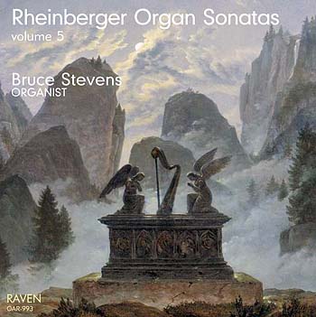 Rheinberger Organ Sonatas, Vol. 5, Bruce Stevens, Organist<BR>Sonatas No. 7 in F minor, op. 127; No. 9 in B minor, op. 142; No. 13 in E-flat Major, op. 161