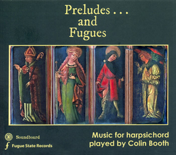 Preludes . . . and Fugues: Music for Harpsichord played by Colin Booth