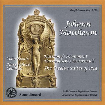 Johann Mattheson: Harmony's Monument, The 12 Suites of 1714, Colin Booth, harpsichord cembalo